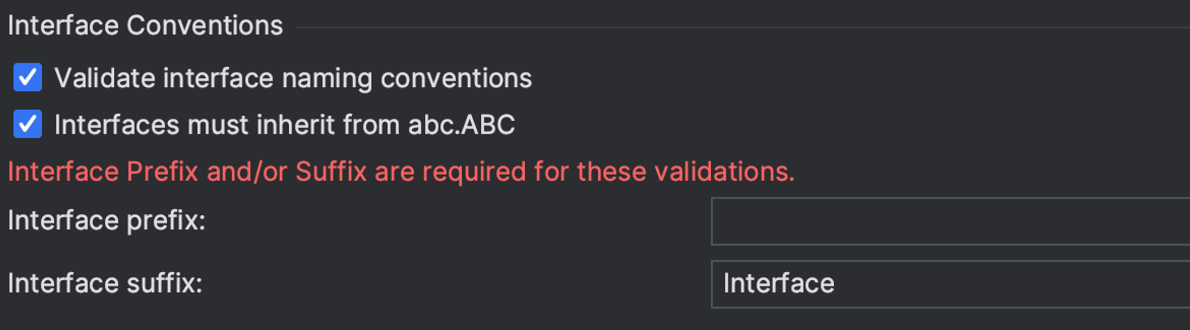 Interface naming conventions can be configured with a Prefix or a Suffix. These are required for ABC validations