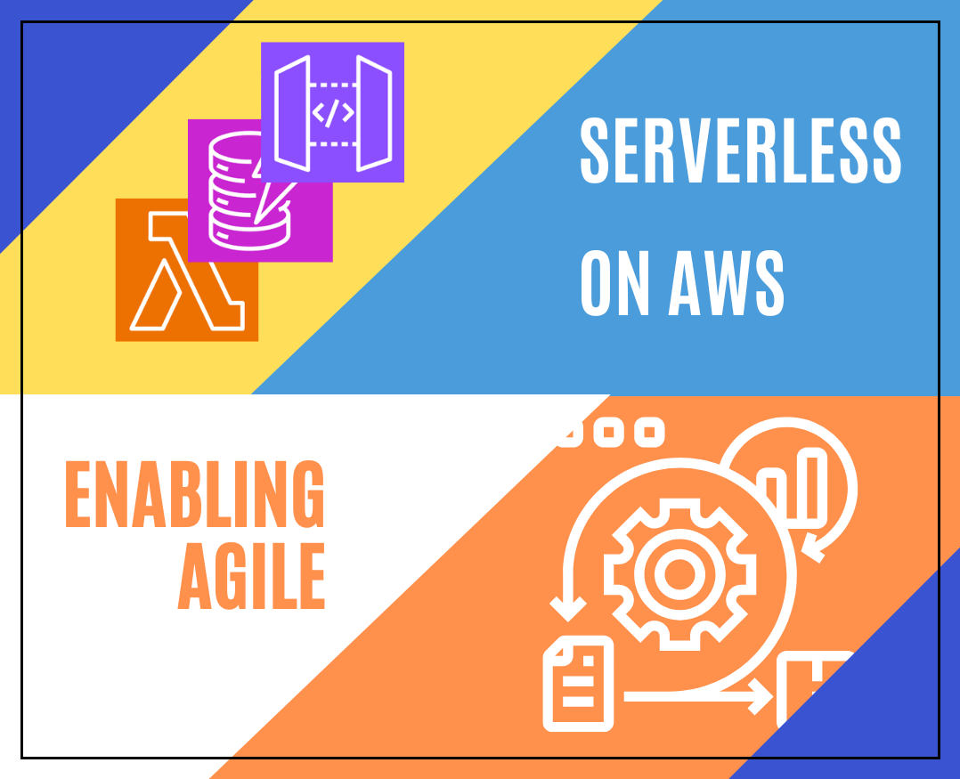 The Intersection of Agile and Serverless